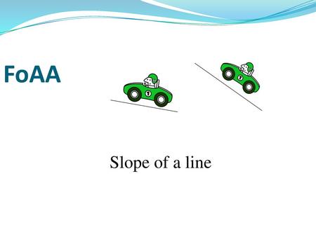 FoAA Slope of a line.