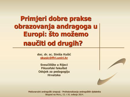 Biograd na Moru, 15. i 16. svibnja 2014.