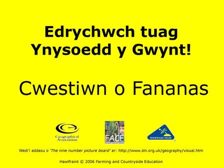 Edrychwch tuag Ynysoedd y Gwynt!