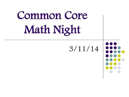 Common Core Math Night 3/11/14.