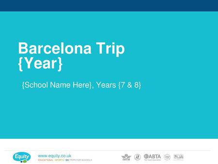 Barcelona Trip {Year} {School Name Here}, Years {7 & 8}