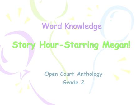 Story Hour-Starring Megan!