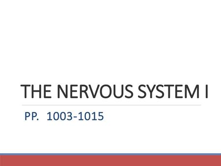 THE NERVOUS SYSTEM I pp. 1003-1015.