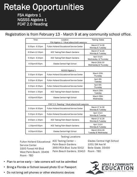 Retake Opportunities FSA Algebra 1 NGSSS Algebra 1 FCAT 2.0 Reading