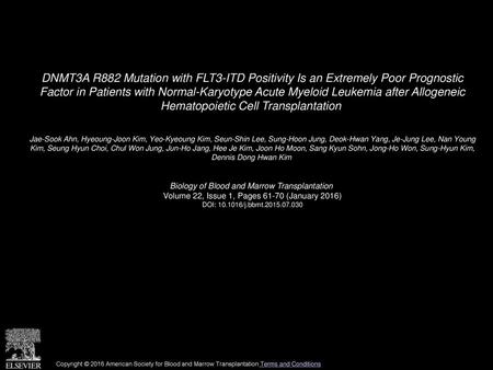 DNMT3A R882 Mutation with FLT3-ITD Positivity Is an Extremely Poor Prognostic Factor in Patients with Normal-Karyotype Acute Myeloid Leukemia after Allogeneic.