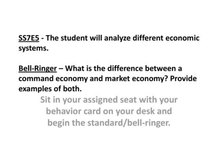 SS7E5 - The student will analyze different economic systems