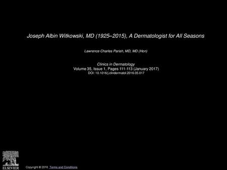 Lawrence Charles Parish, MD, MD (Hon)  Clinics in Dermatology 