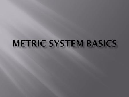 Metric System Basics.