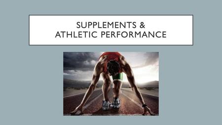 Supplements & athletic performance