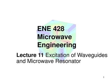 ENE 428 Microwave Engineering