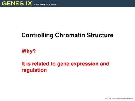 Controlling Chromatin Structure