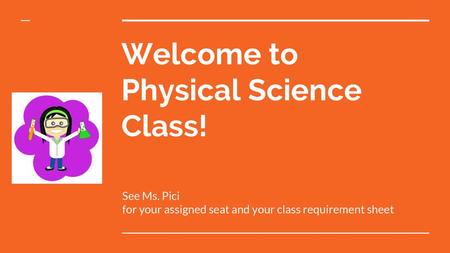 Welcome to Physical Science Class!