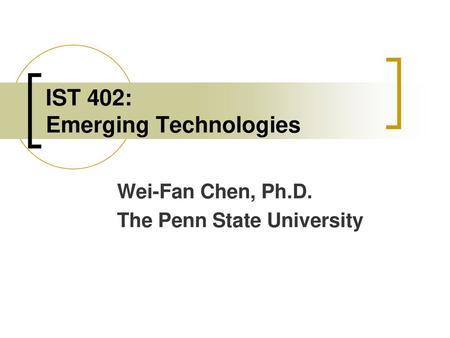 IST 402: Emerging Technologies