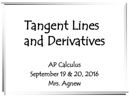 Tangent Lines and Derivatives