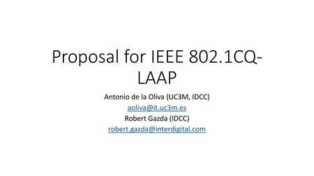 Proposal for IEEE 802.1CQ-LAAP