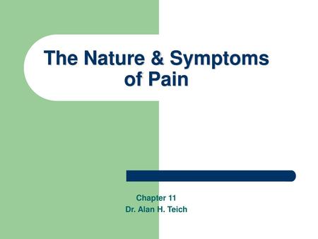 The Nature & Symptoms of Pain