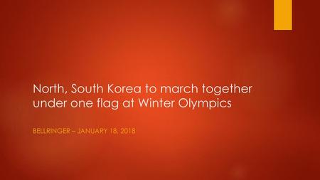 North, South Korea to march together under one flag at Winter Olympics