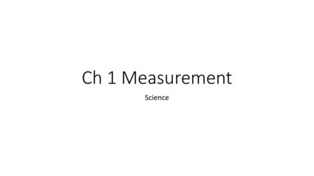 Ch 1 Measurement Science.