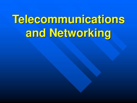 Telecommunications and Networking