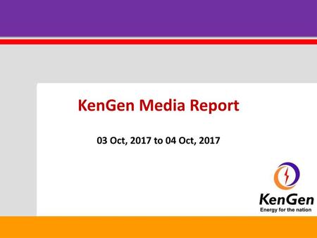 KenGen Media Report 03 Oct, 2017 to 04 Oct, 2017.