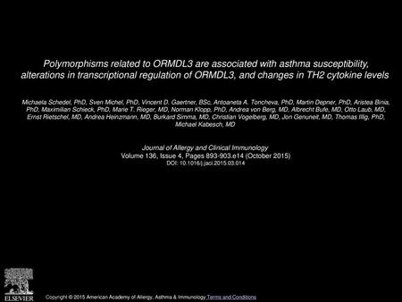 Polymorphisms related to ORMDL3 are associated with asthma susceptibility, alterations in transcriptional regulation of ORMDL3, and changes in TH2 cytokine.