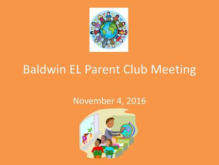 Baldwin EL Parent Club Meeting