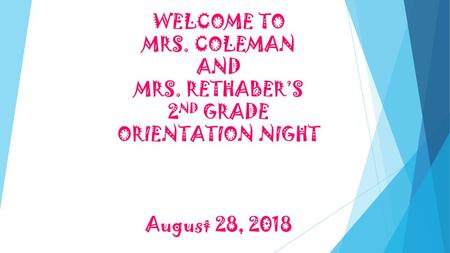 WELCOME TO MRS. COLEMAN AND MRS. RETHABER’S 2ND GRADE