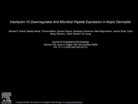 Interleukin-10 Downregulates Anti-Microbial Peptide Expression in Atopic Dermatitis  Michael D. Howell, Natalija Novak, Thomas Bieber, Saveria Pastore,