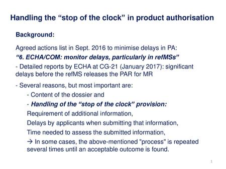 Handling the “stop of the clock” in product authorisation