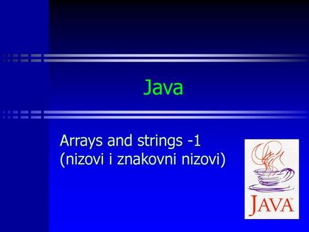 Arrays and strings -1 (nizovi i znakovni nizovi)