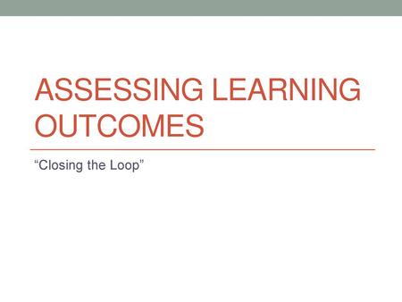 Assessing Learning Outcomes