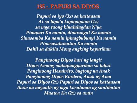 195 - PAPURI SA DIYOS Papuri sa iyo (3x) sa kaitaasan