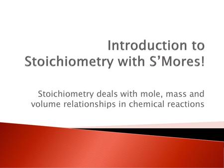 Introduction to Stoichiometry with S’Mores!