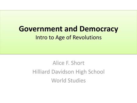 Government and Democracy Intro to Age of Revolutions