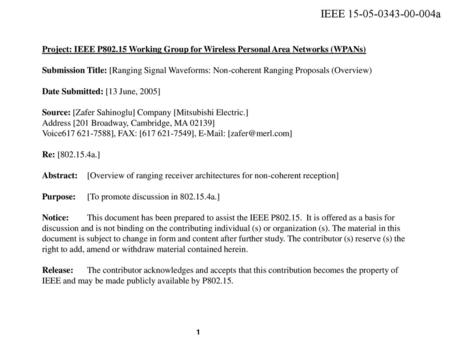 Project: IEEE P802.15 Working Group for Wireless Personal Area Networks (WPANs) Submission Title: [Ranging Signal Waveforms: Non-coherent Ranging Proposals.