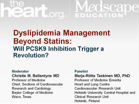 Patient Presentation. Dyslipidemia Management Beyond Statins: Will PCSK9 Inhibition Trigger a Revolution?