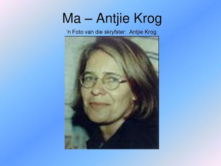 ‘n Foto van die skryfster: Antjie Krog