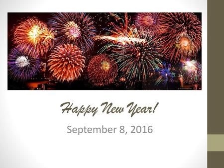 Happy New Year! September 8, 2016.