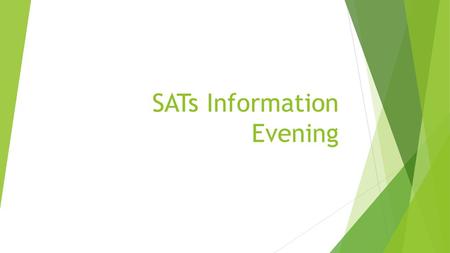 SATs Information Evening