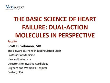 Adverse Neurohormonal Activation in HF Has Formed the Basis for Evidence-Based Pharmacologic Therapy