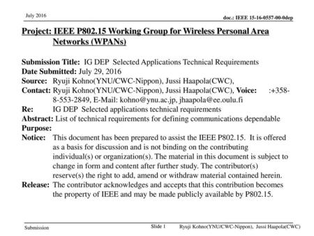 Jul 12, 2010 07/12/10 Project: IEEE P802.15 Working Group for Wireless Personal Area Networks (WPANs) Submission Title: IG DEP Selected Applications.