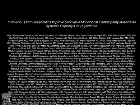 Intravenous Immunoglobulins Improve Survival in Monoclonal Gammopathy-Associated Systemic Capillary-Leak Syndrome  Marc Pineton de Chambrun, MD, Marie.