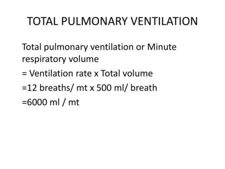 TOTAL PULMONARY VENTILATION