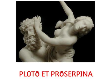 PLŪTŌ ET PRŌSERPINA.