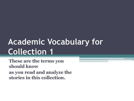 Academic Vocabulary for Collection 1