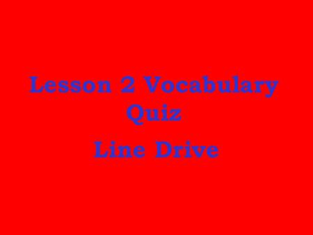 Lesson 2 Vocabulary Quiz