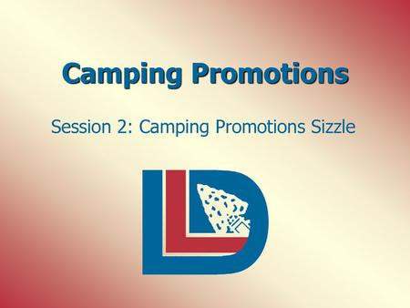 Session 2: Camping Promotions Sizzle