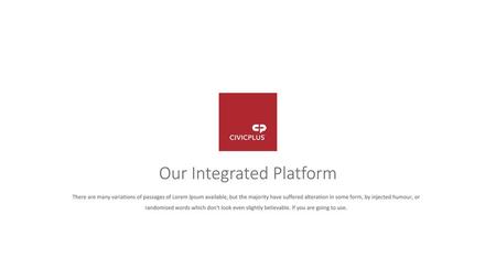 Our Integrated Platform