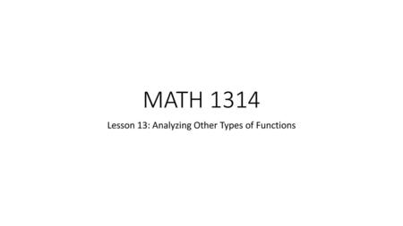 Lesson 13: Analyzing Other Types of Functions