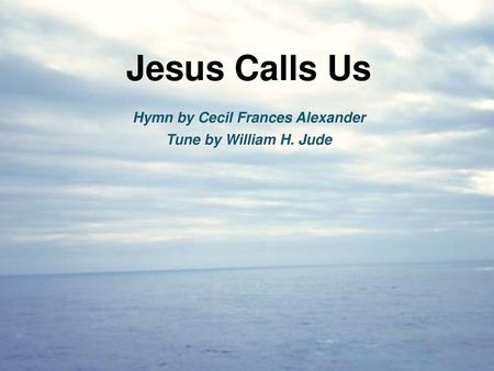 Hymn by Cecil Frances Alexander